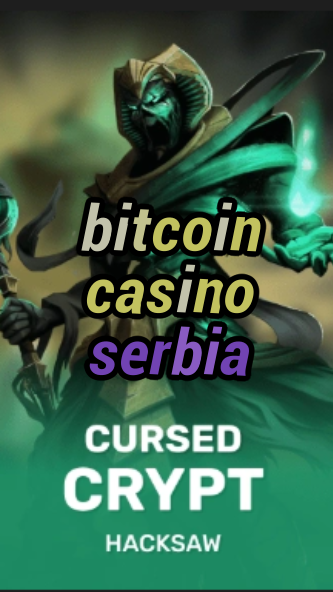 bitcoin casino serbia-fqqjrm9vrme7zzjgfjql.com